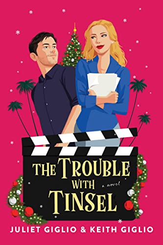 The Trouble With Tinsel by Juliet Giglio & Keith Giglio