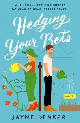 Hedging Your Bets by Jayne Denker