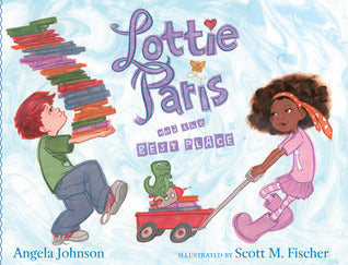 Lottie Paris and the Best Place by Angela Johnson