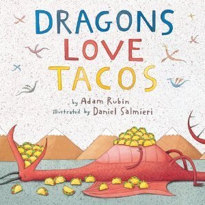 Dragons Love Tacos by Adam Rubin