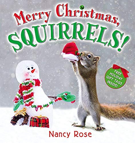 Merry Christmas, Squirrels by Nancy Rose