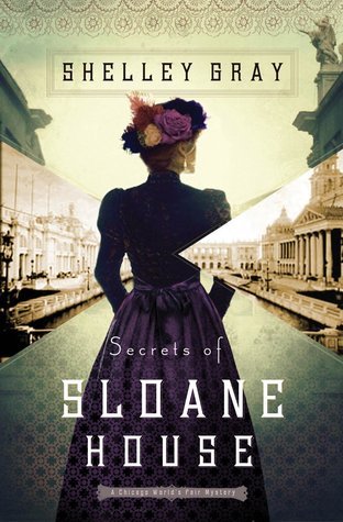 Secrets of Sloane House by Shelley Gray