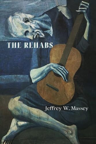 The Rehabs by Jeffrey W. Massey