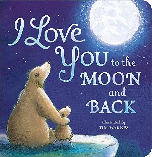 I Love You to the Moon and Back by Amelia Hepworth