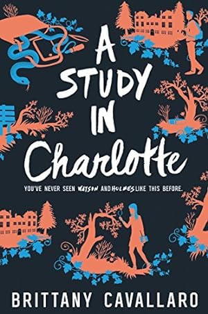 A Study in Charlotte by Brittany Cavallaro (Charlotte Holmes, book 1)