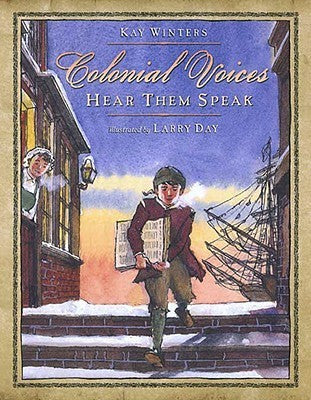 colonial Voices: Hear Them Speak by Kay Winters