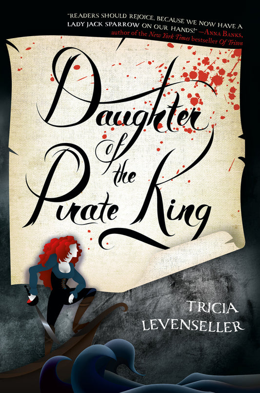 Daughter of the Pirate King (Daughter of the Pirate King, book 1) by Tricia Levenseller