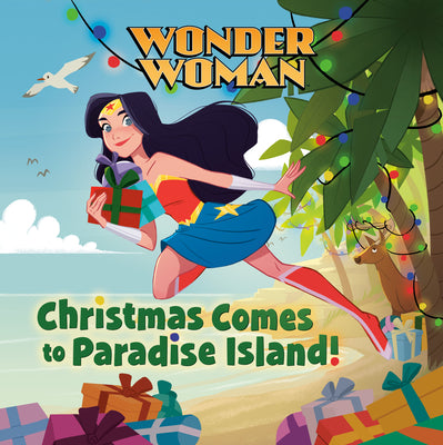 Wonder Woman: Christmas Comes to Paradise Island by Lauren Clauss