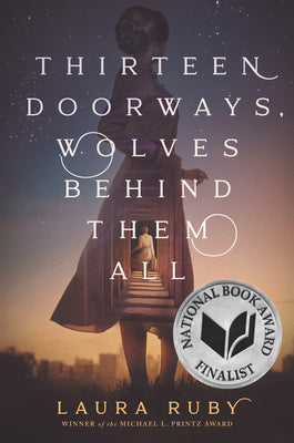 Thirteen Doorways, Wolves Behind Them All by Laura Ruby