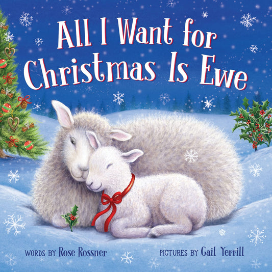 All I Want for Christmas is Ewe by Rose Rossner