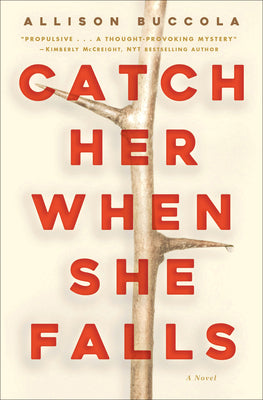 Catch Her When She Falls by Allison Buccola