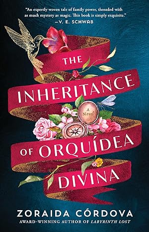 The Inheritance of Orquídea Divina by Zoraida Córdova