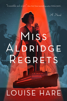 Miss Aldridge Regrets by Louise Hare