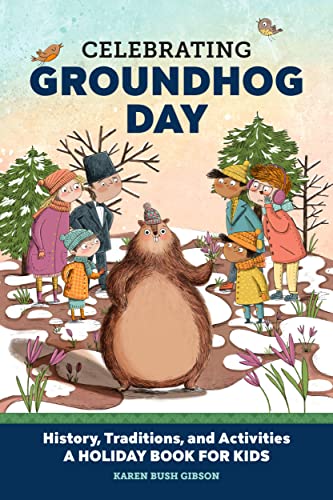 Celebrating Groundhog Day by Karen Bush Gibson