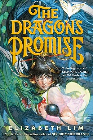 The Dragon's Promise (Six Crimson Cranes, book 2) by Elizabeth Lim