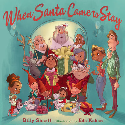 When Santa Came to Stay by BBilly Sharff