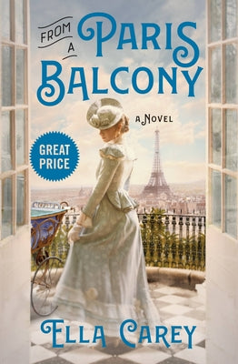 From a Paris Balcony by Ella Carey