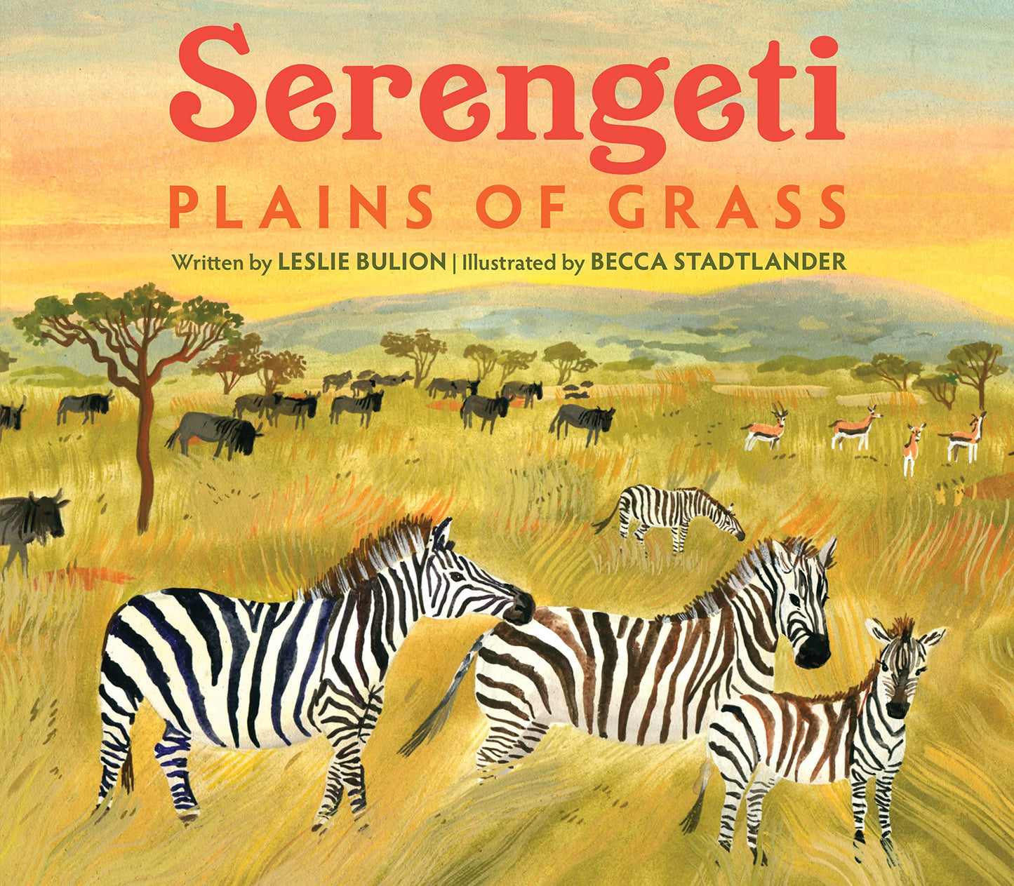 Serengeti: Plains of Grass by Leslie Bulion