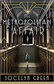 The Metropolitan Affair by Jocelyn Green