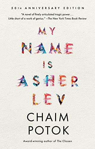 My Name is Asher Lev by Chaim Potok