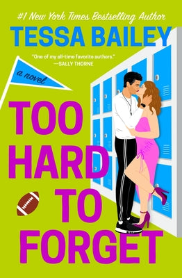 Too Hard to Forget by Tessa Bailey