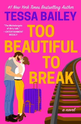 Too Beautiful to Break by Tessa Bailey