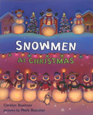 Snowmen at Christmas by Caralyn Buehner