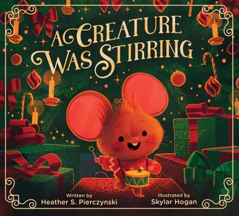 A Creature Was Stirring by Heather S. Pierczynski