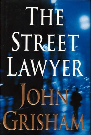 The Street Lawyer by John Grisham