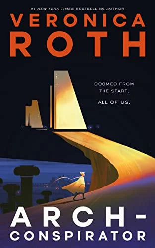 The Arch-Conspirator by Veronica Roth