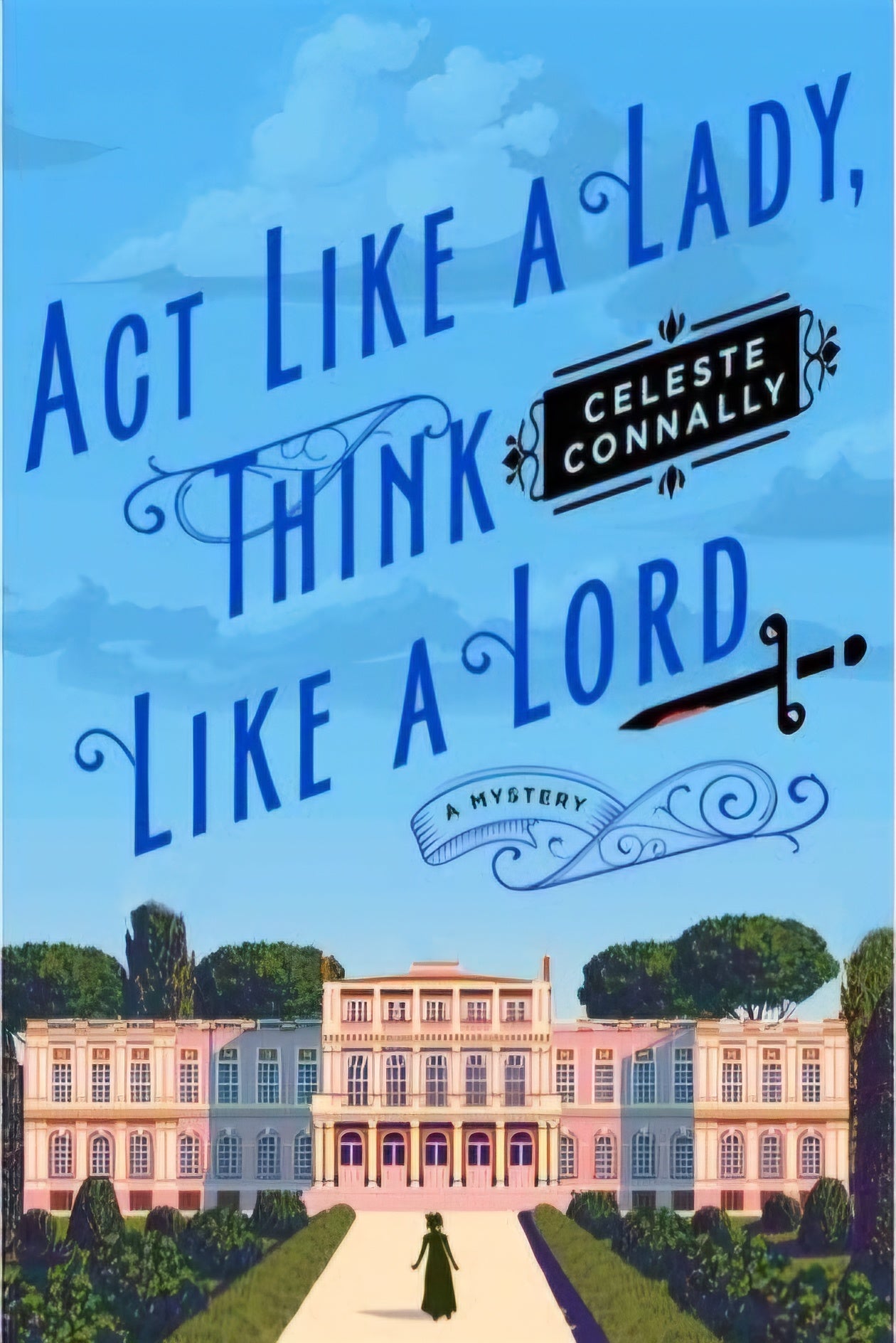 Act Like a Lady, Think Like a Lord (Lady Petra Inquires, book 1)